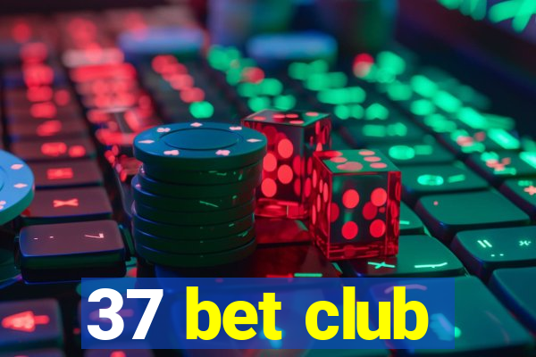 37 bet club